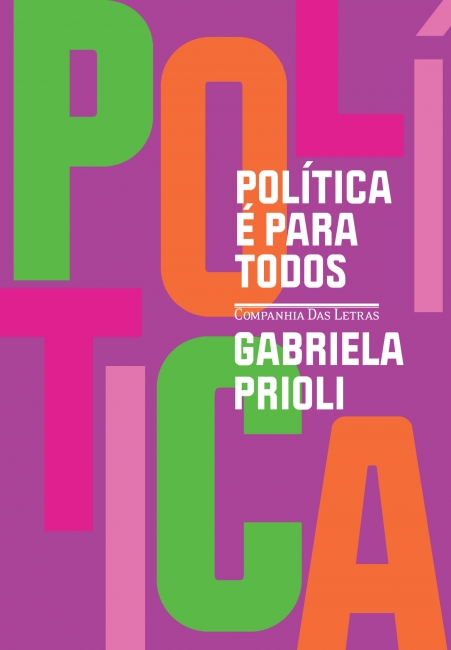 Pol&iacute;tica &eacute; para todos, de Gabriela Priolli