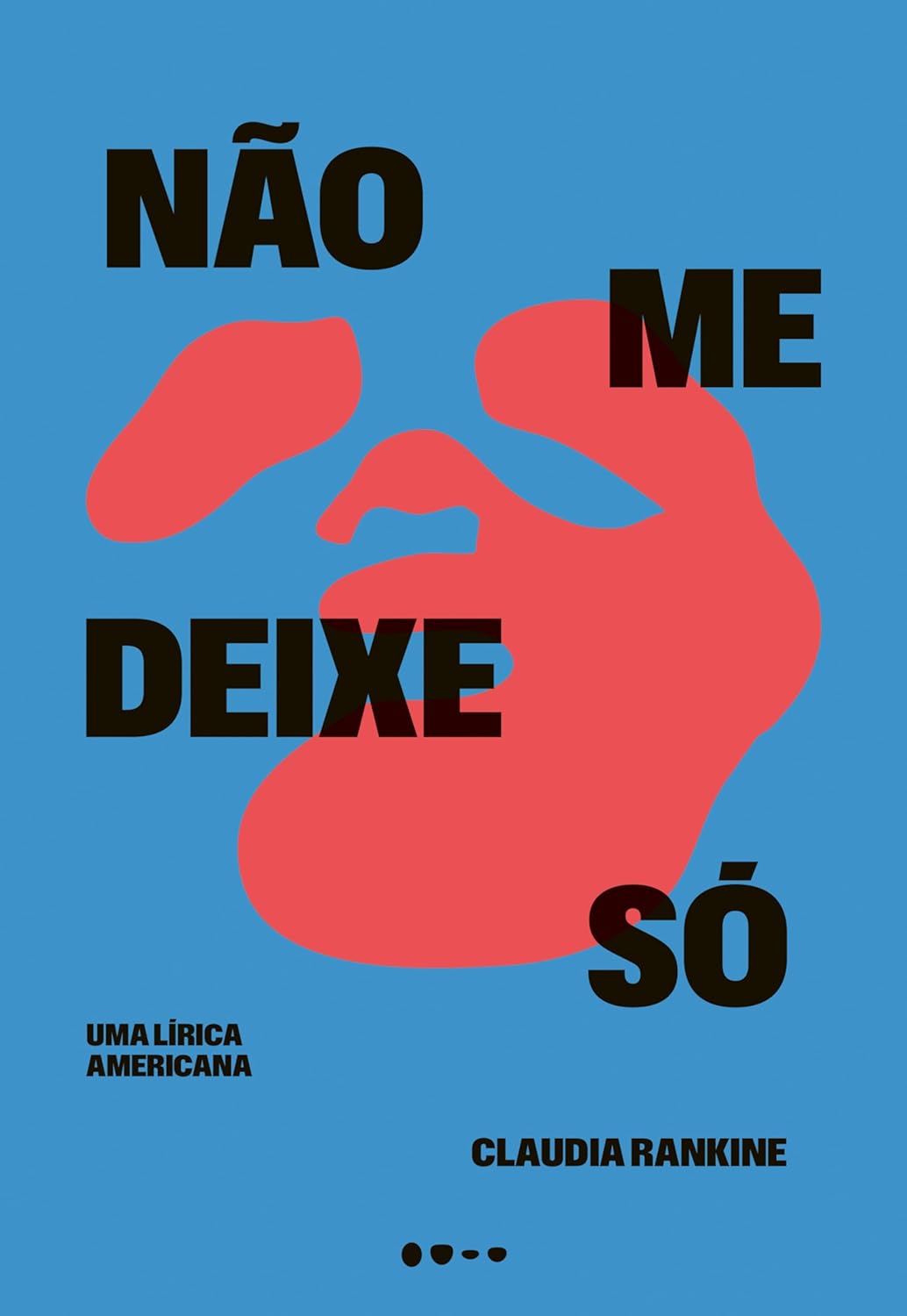 Nao-me-deixe-so-Claudia-Rankine-Todavia