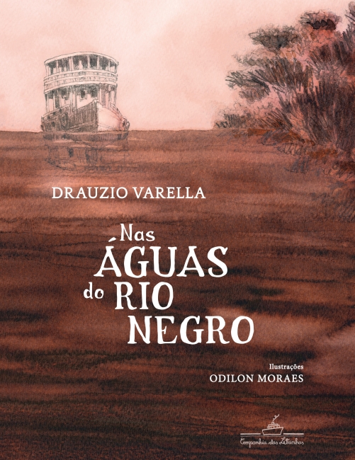 drauzio-varella-livro-infantil-odilon-moraes-aguas-rio-negro-companhia-letrinhas